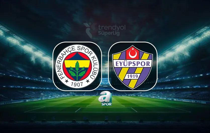 canli-fenerbahce-ikas-eyupspor-maci-saat-kacta-hangi-kanalda-1779017794325.jpg CANLI | Fenerbahçe-İkas Eyüpspor maçı saat kaçta, hangi kanalda?