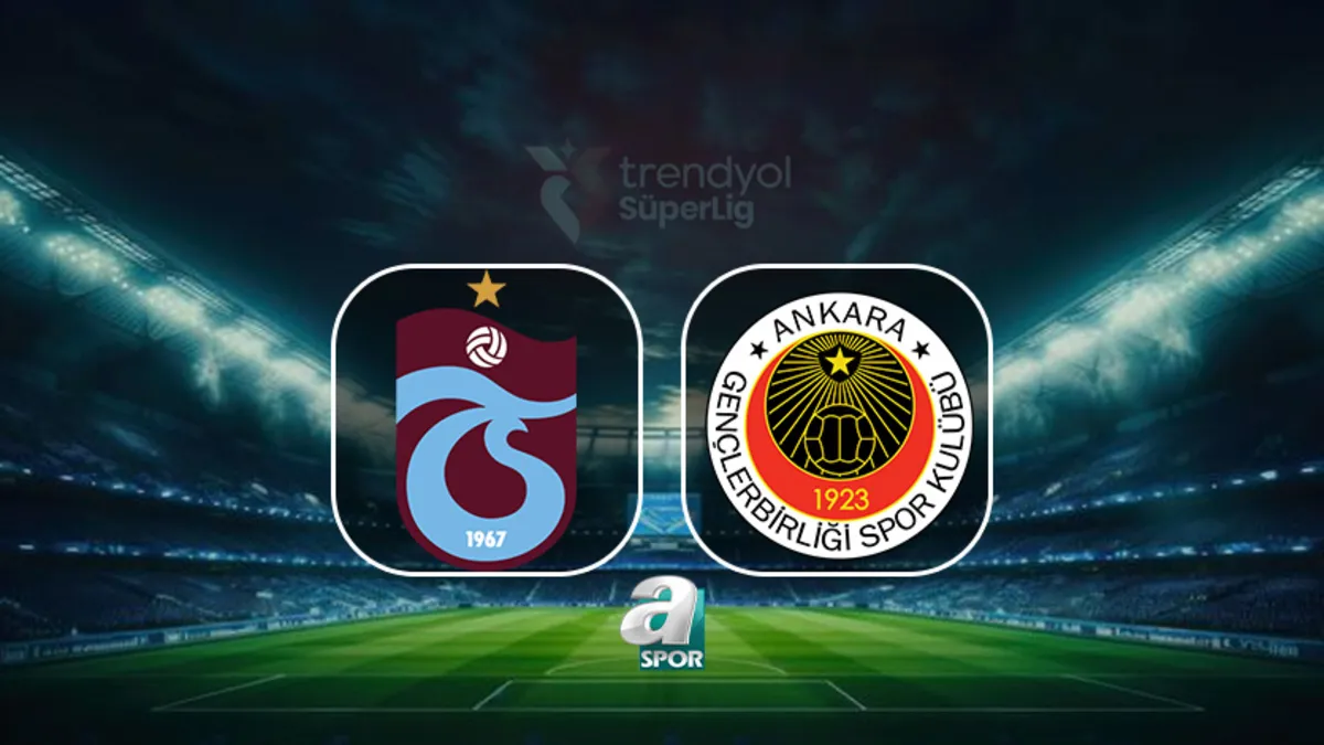 Trabzonspor - Gençlerbirliği maçı saat kaçta, hangi kanalda?