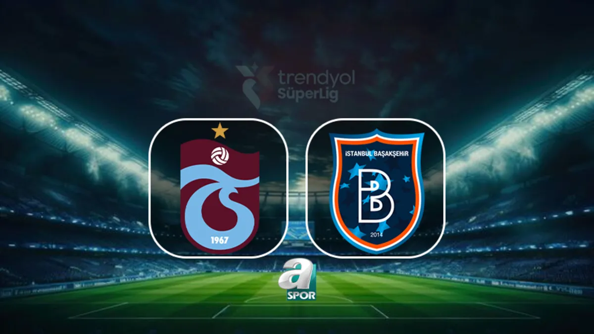 Trabzonspor - Başakşehir maçı ne zaman, saat kaçta, hangi kanalda?