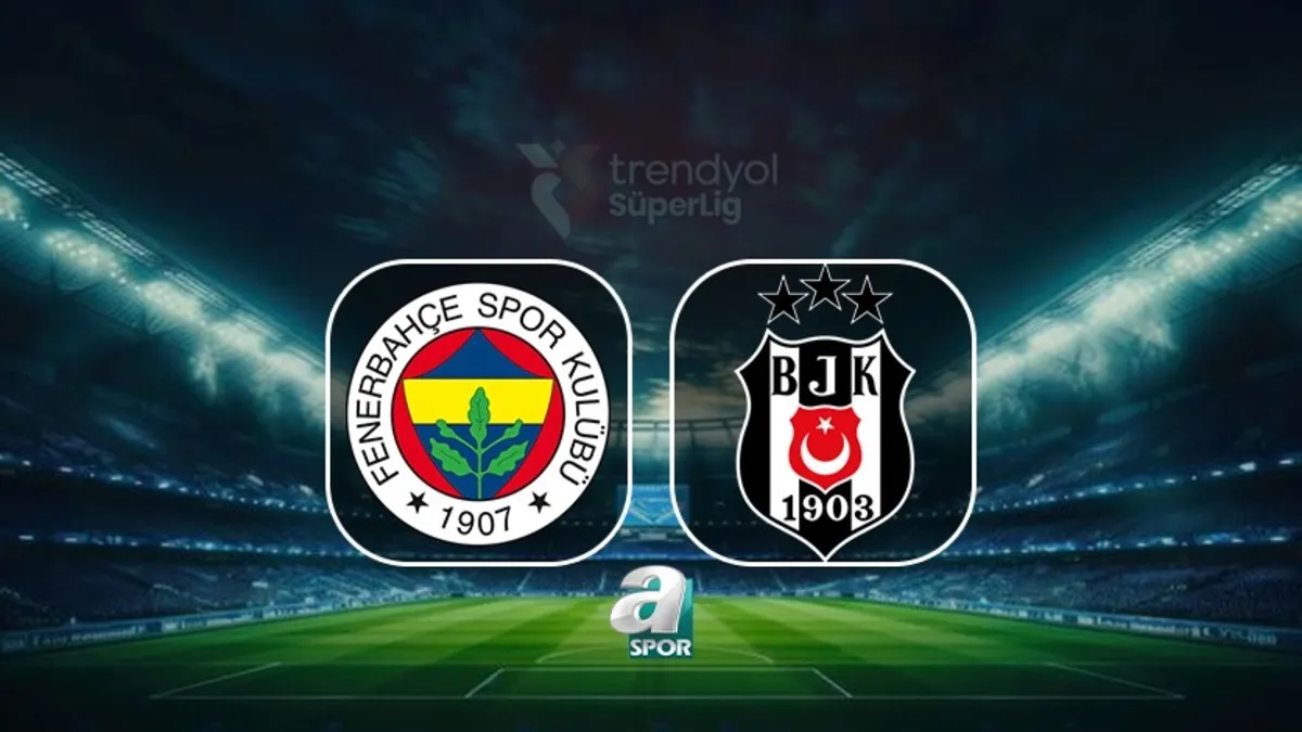 Fenerbahçe-Beşiktaş maçı ne zaman, saat kaçta ve hangi kanalda?