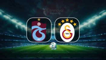 Date et heure du match Trabzonspor – Galatasaray